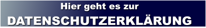 Hier geht es zur  DATENSCHUTZERKLÄRUNG